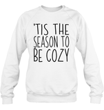 Tis The Season To Be Cozy Christmas Shirt For Women