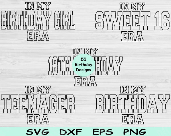 Birthday Svg Files For Cricut, In My Era Svg, Birthday Girl Svg Dxf Png Eps Cut Files Silhouette