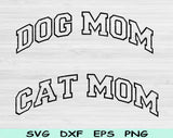 Dog Mom Svg Files For Cricut, Cat Mom Svg, Pet Lover Svg Dxf Png Eps Cut Files Silhouette