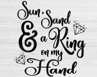 Sun Sand And A Ring On My Hand Svg Files for Cricut. Bride Svg For Bachelorette Party.
