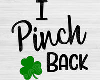St Patricks Svg, I Pinch Back Svg Files For Cricut And Silhouette. St Patricks Day Svg Files for Cricut and Silhouette. Lucky Irish Svg