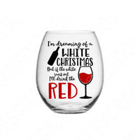 I'm Dreaming Of A White Christmas Sayings Svg, Christmas Wine Svg Files For Cricut And Silhouette, Funny Christmas Svg Cut File