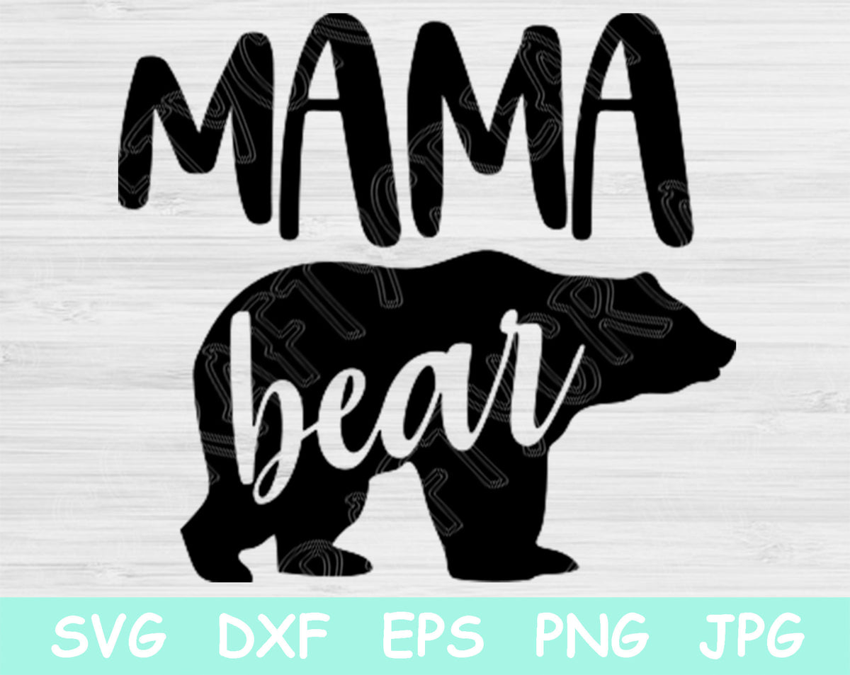 Mama Bear SVG – The Modish Maker