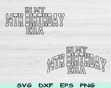 In My 14th Birthday Era Svg Files For Cricut, 14th Birthday Svg, 14 Year Old Svg Dxf Png Eps Cut Files Silhouette