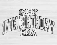 In My 17th Birthday Era Svg Files For Cricut, 17th Birthday Svg, 17 Year Old Svg Dxf Png Eps Cut Files Silhouette