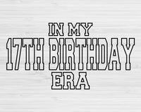 In My 17th Birthday Era Svg Files For Cricut, 17th Birthday Svg, 17 Year Old Svg Dxf Png Eps Cut Files Silhouette