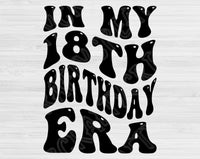 In My Birthday Era Svg Files For Cricut, 18th Birthday Svg, 18 Year Old Svg Dxf Png Eps Cut Files Silhouette