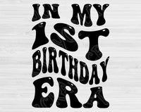 In My Birthday Era Svg Files For Cricut, 1st Birthday Svg, 1 Year Old Svg Dxf Png Eps Cut Files Silhouette