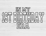 In My 1st Birthday Era Svg Files For Cricut, 1st Birthday Svg, 1 Year Old Svg Dxf Png Eps Cut Files Silhouette