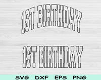 1st Birthday Svg Files For Cricut, First Birthday Svg, One Birthday Svg Dxf Png Eps Cut Files Silhouette