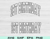 1st Birthday Svg Files For Cricut, First Birthday Svg, One Birthday Svg Dxf Png Eps Cut Files Silhouette