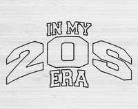 In My 20s Era Svg Files For Cricut, 20s Birthday Svg, Twenties Era Svg Dxf Png Eps Cut Files Silhouette