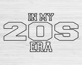 In My 20s Era Svg Files For Cricut, 20s Birthday Svg, Twenties Era Svg Dxf Png Eps Cut Files Silhouette