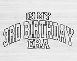 In My 3rd Birthday Era Svg Files For Cricut, 3rd Birthday Svg, 3 Year Old Svg Dxf Png Eps Cut Files Silhouette