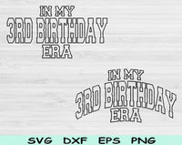 In My 3rd Birthday Era Svg Files For Cricut, 3rd Birthday Svg, 3 Year Old Svg Dxf Png Eps Cut Files Silhouette