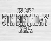 In My 5th Birthday Era Svg Files For Cricut, 5th Birthday Svg, 5 Year Old Svg Dxf Png Eps Cut Files Silhouette