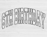 6th Birthday Svg Files For Cricut, Sixth Birthday Svg, 6 Year Old Svg Dxf Png Eps Cut Files Silhouette