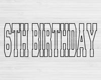6th Birthday Svg Files For Cricut, Sixth Birthday Svg, 6 Year Old Svg Dxf Png Eps Cut Files Silhouette