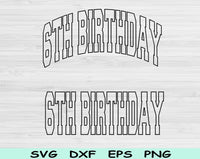 6th Birthday Svg Files For Cricut, Sixth Birthday Svg, 6 Year Old Svg Dxf Png Eps Cut Files Silhouette