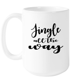 Jingle All The Way Christmas Coffee Mug