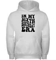In My Sixth Birthday Era  Birthday Shirt Kids Tee, Hoodie, Sweatshirt