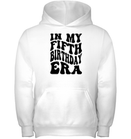 In My Fifth Birthday Era Birthday Shirt Kids Tee, Hoodie, Sweatshirt