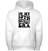 In My 13th Birthday Era Birthday Shirt Kids Heavyweight Pullover Hoodie