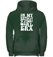 In My Birthday Girl Era Birthday Shirt Kids Heavyweight Pullover Hoodie
