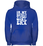 In My Birthday Girl Era Birthday Shirt Kids Heavyweight Pullover Hoodie