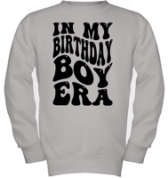 In My Birthday Boy Era Birthday Shirt Kids Fleece Pullover Sweatshirt