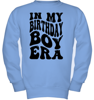 In My Birthday Boy Era Birthday Shirt Kids Fleece Pullover Sweatshirt