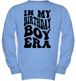 In My Birthday Boy Era Birthday Shirt Kids Fleece Pullover Sweatshirt