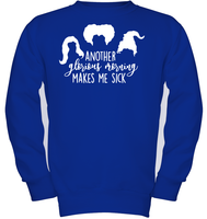 Hocus Pocus Another Glorious Morning Makes Me Sick Kids Fleece Pullover Sweatshirt