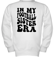 In My Football Sister Era Sports Shirt Kids Fleece Pullover Sweatshirt