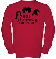 Hocus Pocus Another Glorious Morning Makes Me Sick Kids Fleece Pullover Sweatshirt