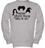Hocus Pocus Another Glorious Morning Makes Me Sick Kids Fleece Pullover Sweatshirt