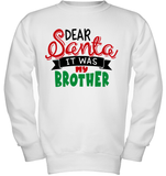 Funny Christmas Shirt For Kids Dear Santa It Was My Brother