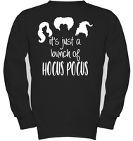 Hocus Pocus It's Just A Bunch Of Hocus Pocus Kids Fleece Pullover Sweatshirt