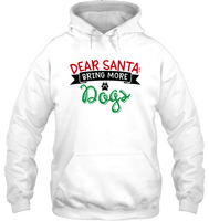 Funny Christmas Shirt For Women Dear Santa Bring More Dogs
