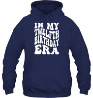 In My Twelfth Birthday Era  Birthday Shirt Unisex Heavyweight Pullover Hoodie
