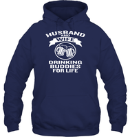 Husband And Wife Drinking Buddies For Life Shirt Unisex Heavyweight Pullover Hoodie