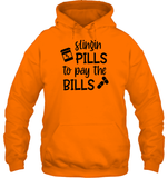 Slingin Pills to Pay The Bills Nurse Shirt Unisex Heavyweight Pullover Hoodie