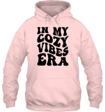 In My Cozy Vibes Era Shirt Unisex Heavyweight Pullover Hoodie
