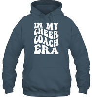 In My Cheer Coach Era Sports Shirt Unisex Heavyweight Pullover Hoodie