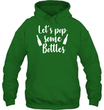 Let's Pop Some Bottles Bachelorette Shirt For Women Unisex Heavyweight Pullover Hoodie