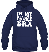 In My Fiance Era Shirt Unisex Heavyweight Pullover Hoodie