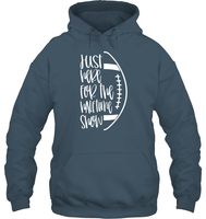 Just Here for the Halftime Show Shirt - For the True Fans! Unisex Heavyweight Pullover Hoodie