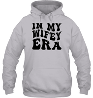 In My Wifey Era Shirt Unisex Heavyweight Pullover Hoodie