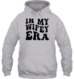 In My Wifey Era Shirt Unisex Heavyweight Pullover Hoodie