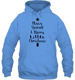Have Yourself A Merry Little Christmas Shirt Unisex Heavyweight Pullover Hoodie